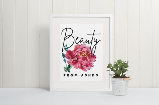 Free "Beauty from Ashes" Printable