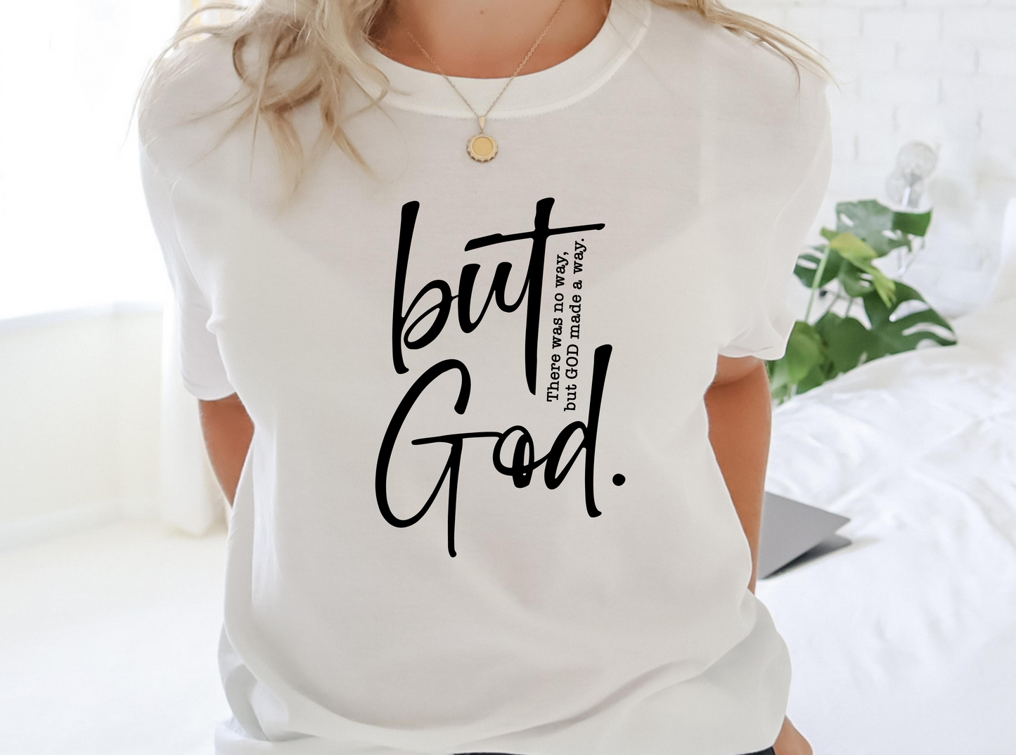 Overcomer Shirt: But God